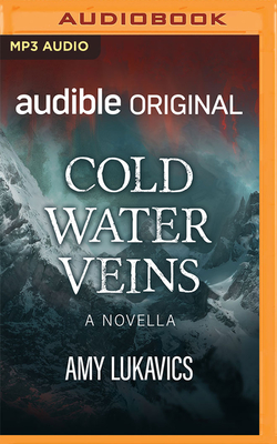 Cold Water Veins: A Novella (Audible Original Stories)
