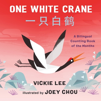 One White Crane: A Bilingual Counting Book of the Months cover
