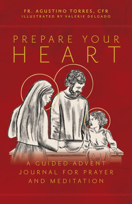 Prepare Your Heart: A Guided Advent Journal for Prayer and Meditation Cover Image