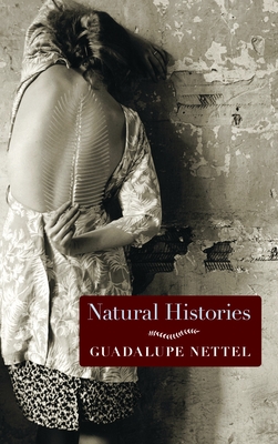 Natural Histories: Stories By Guadalupe Nettel, J. T. Lichtenstein (Translated by) Cover Image