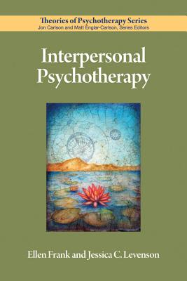 Interpersonal Psychotherapy (Theories of Psychotherapy Series(r))