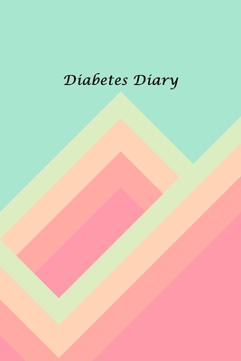 Diabetes Diary: 2 Year Blood Sugar Logbook; Daily Log Pages for Monitoring Your Glucose Levels before and after meals and bedtime (4 t Cover Image