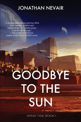 Cover for Goodbye to the Sun (Wind Tide Book 1)