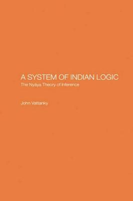 A System of Indian Logic: The Nyana Theory of Inference Cover Image