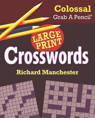 Colossal Grab a Pencil Large Print Crosswords Cover Image