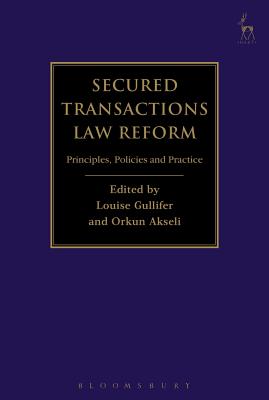 Secured Transactions Law Reform: Principles, Policies and Practice Cover Image