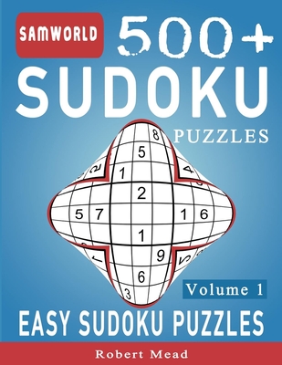 Easy Sudoku Puzzles: Over 500 Easy Sudoku Puzzles And Solutions