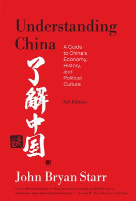 Understanding China  [3rd Edition]: A Guide to China's Economy, History, and Political Culture Cover Image