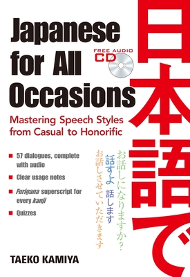 Japanese for All Occasions: Mastering Speech Styles from Casual to Honorific Cover Image
