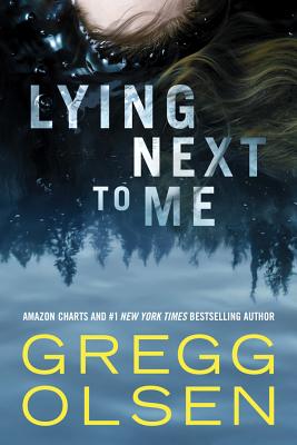 Lying Next to Me By Gregg Olsen Cover Image