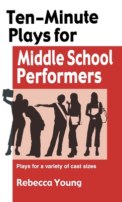 Ten-Minute Plays for Middle School Performers Cover Image
