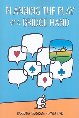 Planning the Play of a Bridge Hand By Barbara Seagram, David Bird Cover Image