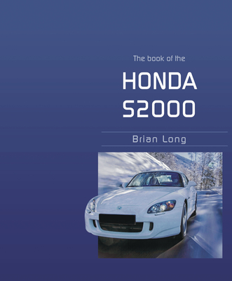 The Book of the Honda S2000 By Brian Long Cover Image