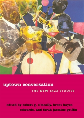 Cover for Uptown Conversation: The New Jazz Studies