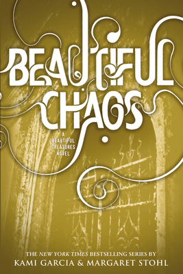 Beautiful Chaos (Beautiful Creatures #3) Cover Image