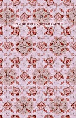 Your Notebook! Champagne Confetti Cover Image