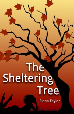 The Sheltering Tree By Fiona M. Taylor Cover Image