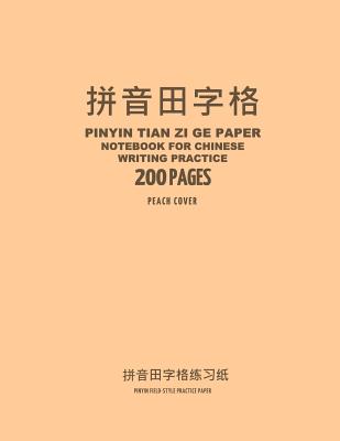 Pinyin Tian Zi Ge Paper Notebook for Chinese Writing Practice, 200 Pages, Peach Cover: 8