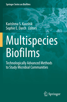 Multispecies Biofilms: Technologically Advanced Methods to Study Microbial Communities Cover Image