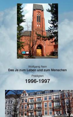 Das Ja zum Leben und zum Menschen, Band 7: Predigten 1996-1997 By Wolfgang Nein Cover Image