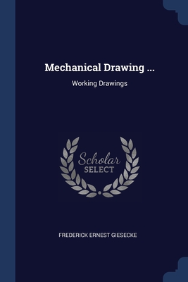 Mechanical Drawing ...: Working Drawings Cover Image