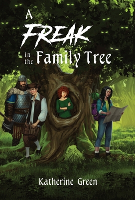 A Freak in the Family Tree By Katherine D. Green Cover Image