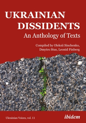 Ukrainian Dissidents: An Anthology of Texts (Ukrainian Voices)