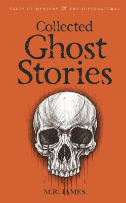 Collected Ghost Stories (Tales of Mystery & the Supernatural) Cover Image