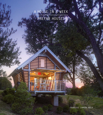 A House in a Week: Prefab Houses By Francesc Zamora Cover Image
