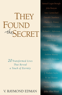 They Found the Secret: Twenty Lives That Reveal a Touch of Eternity (Clarion Classic) Cover Image
