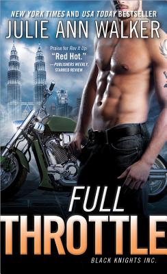 Full Throttle (Black Knights Inc. #7) By Julie Ann Walker Cover Image