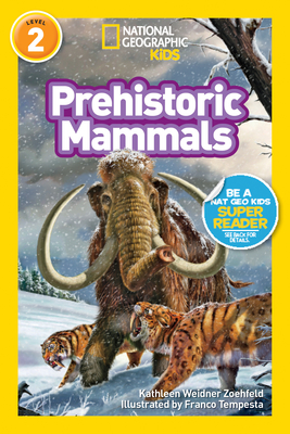 National Geographic Readers: Prehistoric Mammals By Kathleen Weidner Zoehfeld, Franco Tempesta (Illustrator) Cover Image