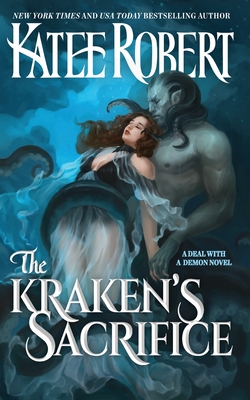 The Kraken's Sacrifice By Katee Robert Cover Image