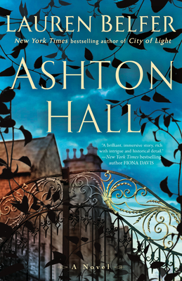 Ashton Hall: A Novel By Lauren Belfer Cover Image