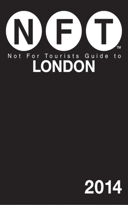 Not For Tourists Guide to London 2014 Cover Image