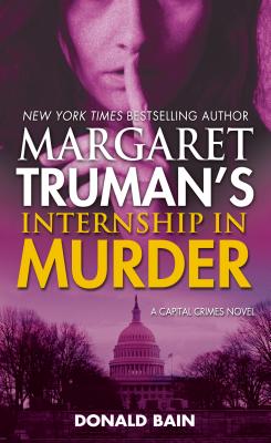 Margaret Truman's Internship in Murder: A Capital Crimes Novel Cover Image
