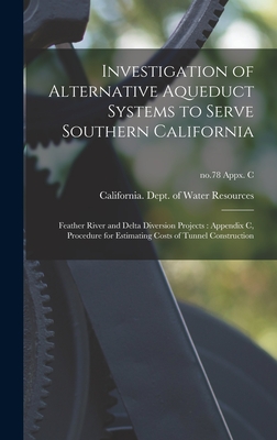 Investigation of Alternative Aqueduct Systems to Serve Southern California: Feather River and Delta Diversion Projects: Appendix C, Procedure for Esti Cover Image