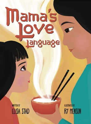 Mama's Love Language: Sometimes Love Tastes Like Hainan Chicken Rice Cover Image