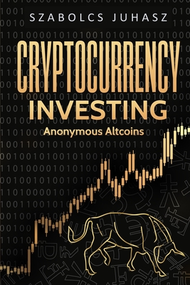 Cryptocurrency Investing: Anonymous Altcoins Cover Image