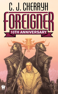 Foreigner: 10th Anniversary Edition By C. J. Cherryh Cover Image