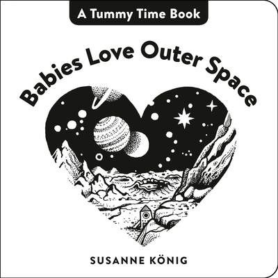 Babies Love Outer Space By Susanne König Cover Image
