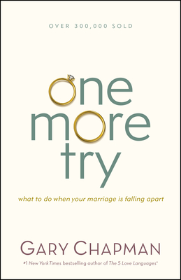 One More Try: What to Do When Your Marriage Is Falling Apart Cover Image