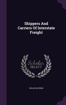 Shippers and Carriers of Interstate Freight Cover Image