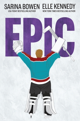 Epic By Sarina Bowen, Elle Kennedy Cover Image
