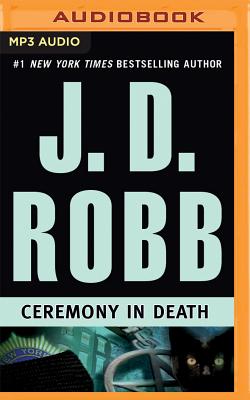 Ceremony in Death By J. D. Robb, Susan Ericksen (Read by) Cover Image