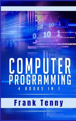 Computer Programming: 4 Books in 1: SQL Programming, Python for Beginners, Python for Data Science, Cyber Security. Crash Course 2.0 for Kid Cover Image