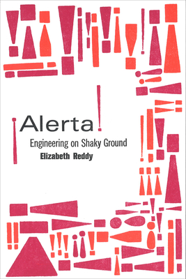 ¡Alerta!: Engineering on Shaky Ground