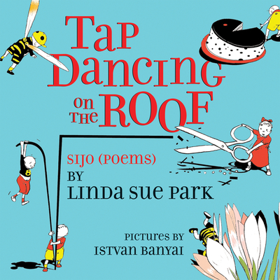 Tap Dancing on the Roof: Sijo (Poems) Cover Image