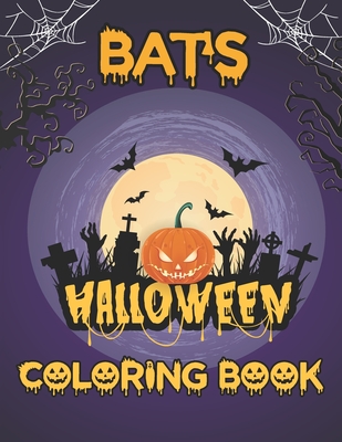 Bats Halloween Coloring Book: Perfect for fall and Halloween themed coloring Book