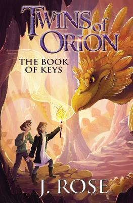 Twins of Orion: The Book of Keys By J. Rose Cover Image
